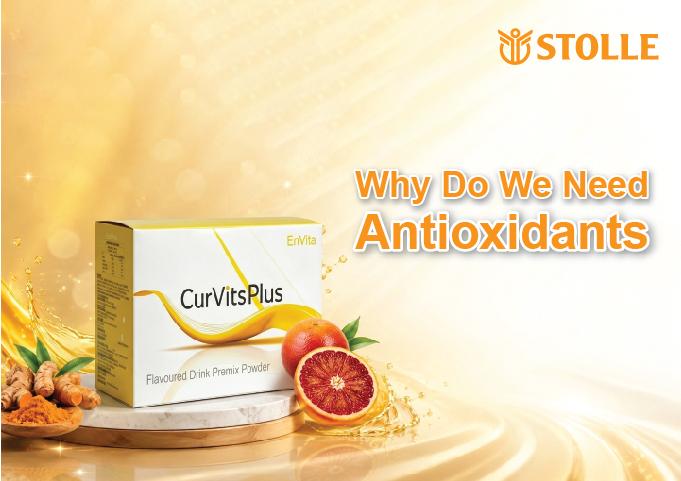Why Do We Need Antioxidants?